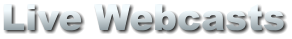 Live Webcasts